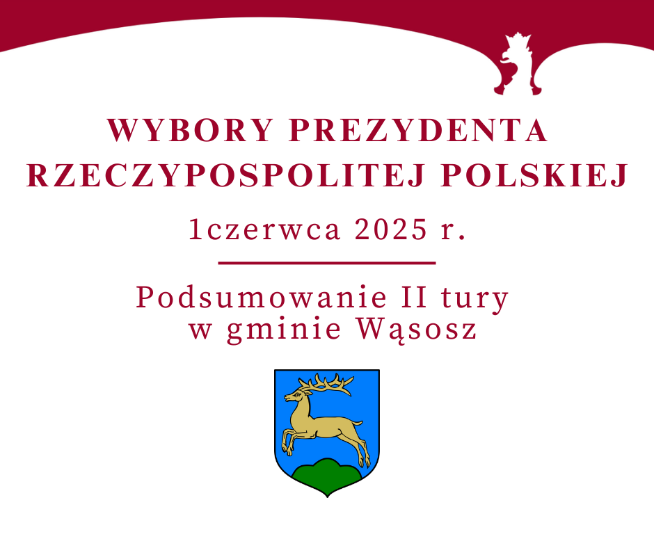 Podsumowanie II tury wyborów Prezydenta RP w gminie Wąsosz