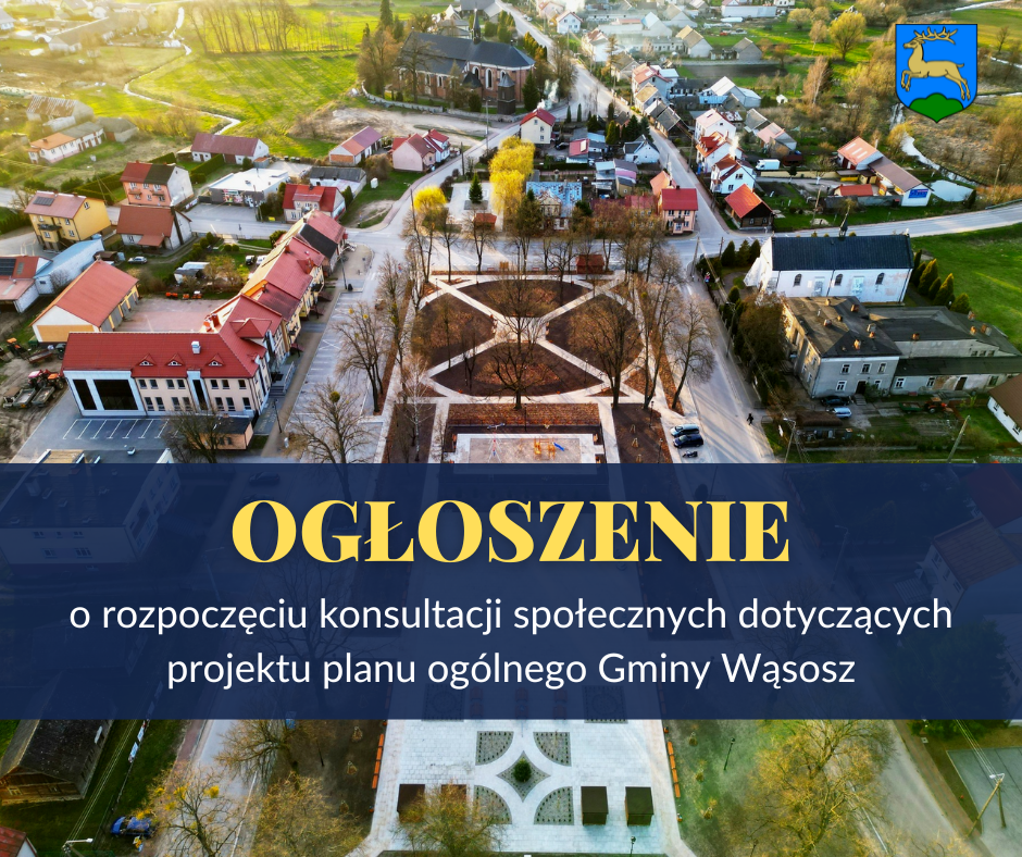 Rozpoczęcie konsultacji społecznych dotyczących projektu planu ogólnego Gminy Wąsosz