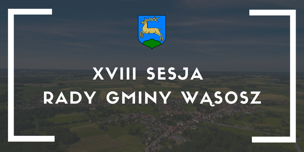 Zawiadomienie – XVIII Zwyczajna Sesja Rady Gminy